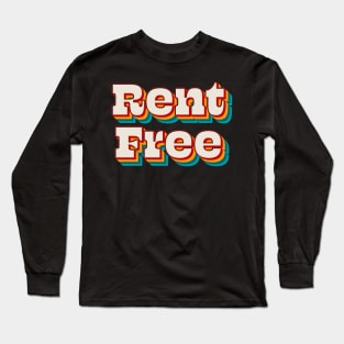 Rent Free Long Sleeve T-Shirt